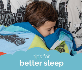 Need Help Ensuring Your Child Gets a Full Night Sleep? 7 Tips on Better Sleep